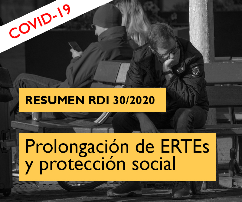 ERTE por Fuerza Mayor, ERTE ETOP, Ayudas sociales covid, decreto 30/2020, RDI 30/2020, prolongacion ERTE covid